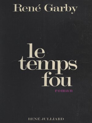 cover image of Le temps fou